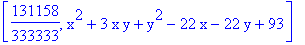 [131158/333333, x^2+3*x*y+y^2-22*x-22*y+93]